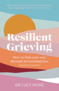 DNZ_Dr Lucy Hone_Resilient Grieving_Book cover