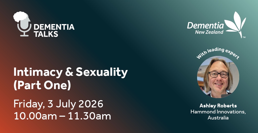 Dementia Talk: Intimacy and sexuality (Part One)